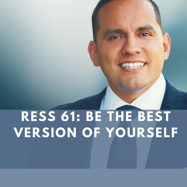 RESS 55: Be the Best Version of Yourself